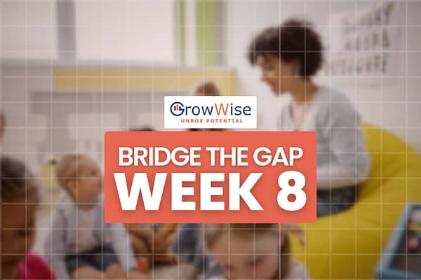 Week 8 - Bridge the Gap